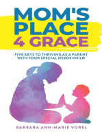 Mom's Place 4 Grace: Five Keys to Thriving as a Parent with Your Special Needs Child