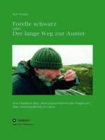 Forelle schwarz oder der lange Weg zur Auster: Eine Plauderei über "Nahrungsaufnahme oder Essgenuss", über Unvermeidliches im Leben