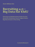 Recruiting 4.0 - Big Data für KMU: Nutzung von Wettbewerbsvorteilen für den deutschen Mittelstand durch zielgerichteten Big Data-Einsatz im Recruiting