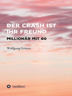 Der Crash ist Ihr Freund: Millionär mit 60