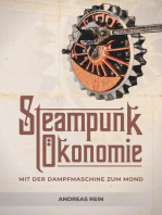 Steampunk Ökonomie: Mit der Dampfmaschine zum Mond