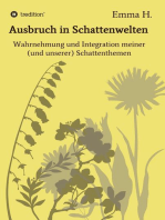 Ausbruch in Schattenwelten: Wahrnehmung und Integration meiner (und unserer) Schattenthemen