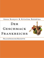 Der Geschmack Frankreichs: Französische Rezepte