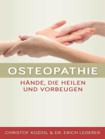 Osteopathie: Hände, die Heilen und Vorbeugen