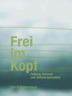 Frei im Kopf: Haltung, Horizont und Selbstorganisation