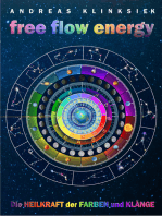 free flow energy: Die Heilkraft der Farben und Klänge