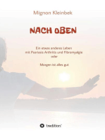 NACH OBEN: Ein etwas anderes Leben mit Psoriasis und Fibromyalgie oder Morgen ist alles gut