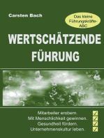 Wertschätzende Führung - Das kleine Führungskräfte-ABC: Mitarbeiter erobern. Mit Menschlichkeit gewinnen. Gesundheit fördern. Unternehmenskultur leben.