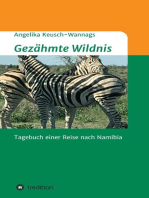 Gezähmte Wildnis: Tagebuch einer Reise nach Namibia