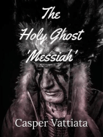 The Holy Ghost 'Messiah'
