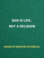 God Is Life, Not a Religion
