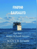 Finding Sausalito: Part Two: Return To South America