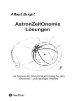 AstronZeitOnomie Lösungen: Die Formeln der Astronomie als Lösung für ein neues Ökonomie- und Soziologie-Modell