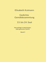 Elisabeth Kulmanns Gedichte, 13. bis 24. Saal: Neuauflage in lateinischer, statt gotischer Schrift der Gedichte Elisabeth Kulmanns
