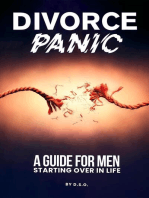 DIVORCE PANIC: A Guide For Men Starting Over In Life