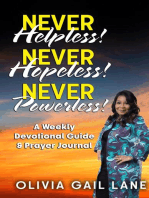 Never Helpless! Never Hopeless! Never Powerless!: A Weekly Devotional Guide & Prayer Journal