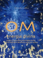Om Energia Divina: Entrare in comunione con la Madre Divina, infinita sfera della vibrazione e della luce cosmica