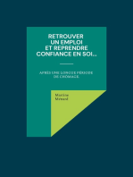 Retrouver un emploi et reprendre confiance en soi...: après une longue période de chômage.