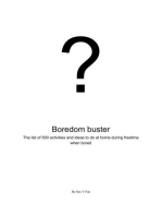 BOREDOM BUSTER. The list of 500 activities and ideas to do at home during free time when bored
