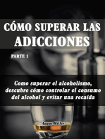 Como superar el alcoholismo, descubre como controlar el consumo del alcohol y evitar una recaída - Como superar las adicciones - Parte 1: Como superar las adicciones, #1