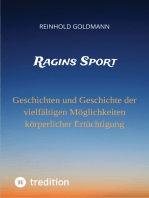 Ragins Sport: Geschichten und Geschichte der vielfältigen Möglichkeiten körperlicher Ertüchtigung