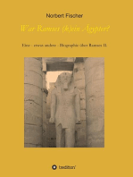 War Ramses (k)ein Ägypter?: Eine - etwas andere - Biographie über Ramses II.