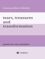 tears, treasures and transformation: poems for soul salvation