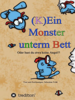 (K)Ein Monster unterm Bett: Oder hast du etwa keine Angst!?
