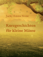 Kurzgeschichten für kleine Mäuse: 6 lehrreiche Geschichten