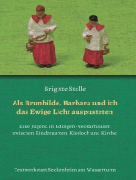 Als Brunhilde, Barbara und ich das Ewige Licht auspusteten: Eine Jugend in Edingen-Neckarhausen zwischen Kindergarten, Kiesloch und Kirche