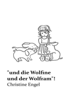 "und die Wolfine und der Wolfram"!: Christine Engel