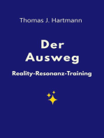 Der Ausweg: Reality-Resonanz-Training