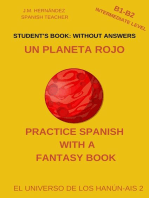 Un Planeta Rojo (B1-B2 Intermediate Level) -- Student's Book: Without Answers (Spanish Graded Readers): Practice Spanish with a Fantasy Book - El Universo de los Hanún-Ais, #2