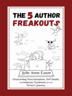 The 5 Author Freakouts: Overcoming Procrastination, Self Doubt, and Imposter Syndrome on the Writer's Journey