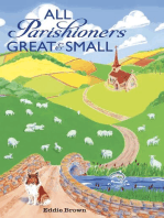 All Parishioners Great and Small: The Adventures of a Small-Town, Small-Time Pastor