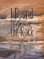 I Pound Upon the Rock