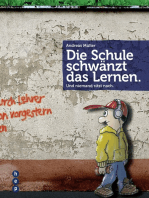 Die Schule schwänzt das Lernen. (E-Book): Und niemand sitzt nach.