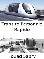 Transito Personale Rapido: Il futuro del trasporto pubblico che permette alle città di muoversi e respirare