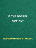 Is the Gospel Fiction?