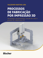 Processos de Fabricação por Impressão 3D: Tecnologia, equipamentos, estudo de caso e projeto de impressora 3D