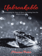 Unbreakable: Overcoming the Chaos of Abuse and Healing from the Fallout of Suicide