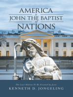 America Is John the Baptist of Nations: The Last Nation to Be Created by Jesus