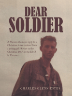 Dear Soldier: A Marine Rifleman's Reply to a Christmas Letter Received from a Young Girl 54 Years Earlier.  Christmas 1967 on the Dmz in Vietnam
