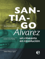 Santiago Álvarez: un cineasta en revolución