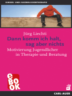 Dann komm ich halt, sag aber nichts: Motivierung Jugendlicher in Therapie und Beratung