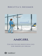 AMIGIRL: Ein deutsches Mädchen und ihr American Dream