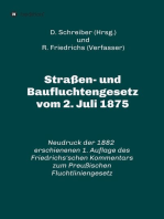 Straßen- und Baufluchtengesetz vom 2. Juli 1875: Neudruck der 1882 erschienenen 1. Auflage des Friedrichs'schen Kommentars zum Preußischen Fluchtliniengesetz