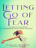 Letting Go of Fear 12 Gates of Love & Power with Essential Oils & Angelic Assistance: Self Help