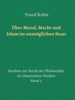 Über Moral, Macht und Islam im unmöglichen Staat: Studien zur Kritik der Philosophie im islamischen Denken - Band 2