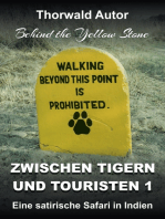 Zwischen Tigern und Touristen 1: Eine satirische Safari in Indien  (Behind the Yellow Stone)